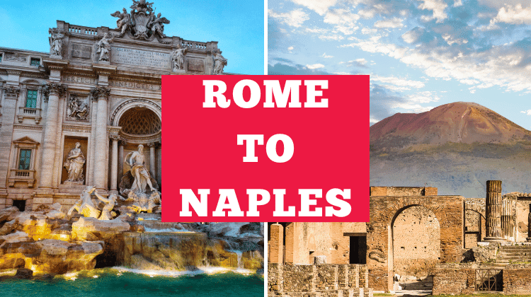 How to get from Rome to Naples by trains.